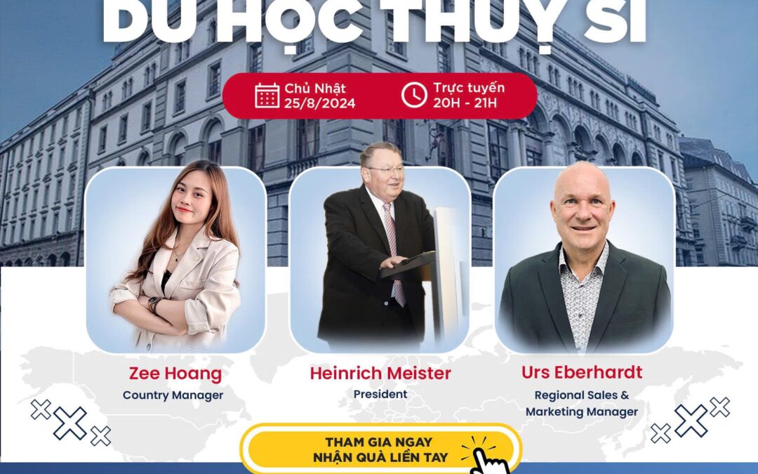 [WEBINAR] HỘI THẢO TÌM HIỂU DU HỌC THUỴ SĨ, KHOÁ THẠC SĨ TRƯỜNG B.H.M.S