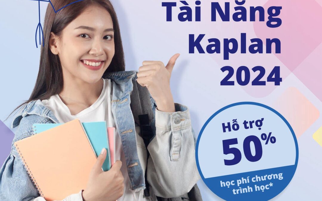 HỌC VIỆN KAPLAN, MIỄN PHÍ GHI DANH 2024