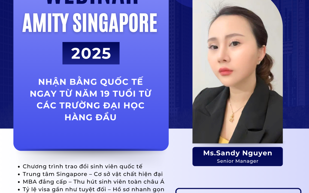[WEBINAR ĐẶC BIỆT] CƠ HỘI DU HỌC TẠI AMITY SINGAPORE