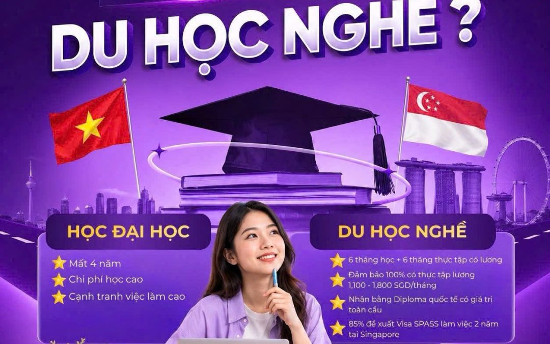 HỌC ĐẠI HỌC 4 NĂM HAY DU HỌC NGHỀ SINGAPORE 1 NĂM